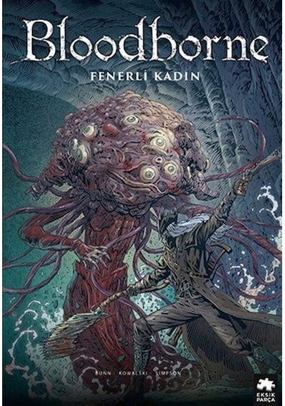 Bloodborne 5 / Fenerli Kadın / Cullen Bunn