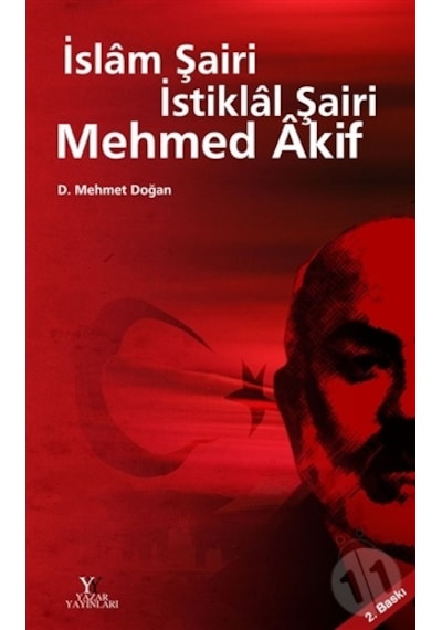 Islâm Şairi Istiklâl Şairi Mehmed Âkif