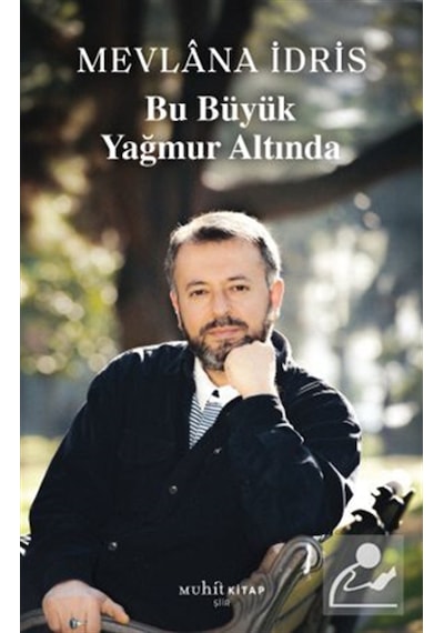 Bu Büyük Yağmur Altında / Mevlana İdris