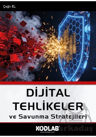 Dijital Tehlikeler Ve Savunma Stratejileri Kodlab Yayın Dağıtım