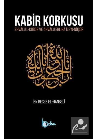 Kabir Korkusu / İmam İbni Recep el-Hanbeli 9786052153611