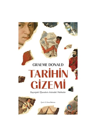 Tarihin Kayıp Parçaları Ve Gizemli Olayları