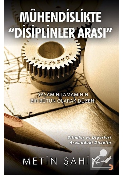 Mühendislikte "disiplinler Arası" / Metin Şahin