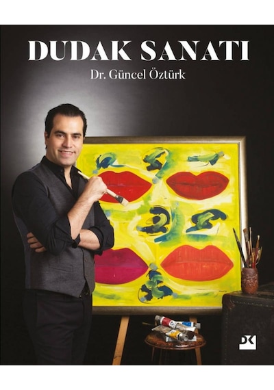 Dudak Sanatı - Güncel Öztürk - Doğan Kitap