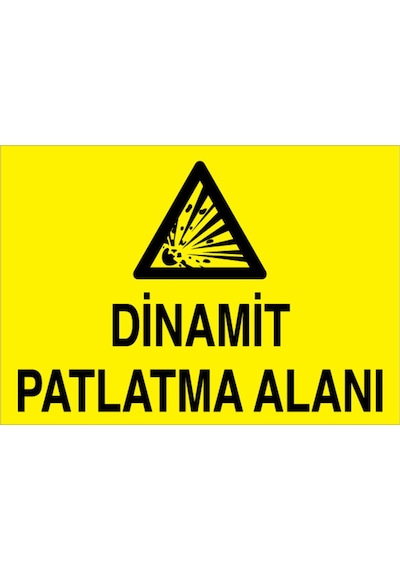 Dinamit Patlama Alanı Uyarı Tabelası - 35x50 Foreks - Pm5