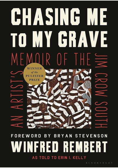 Chasing Me To My Grave: An Artist's Memoir Of The Jim Crow South