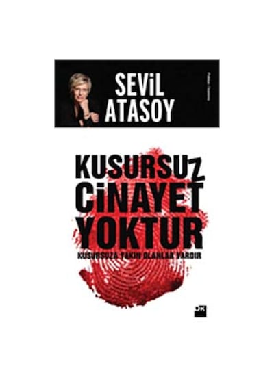 Kusursuz Cinayet Yoktur - Sevil Atasoy - Doğan Kitap