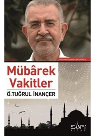 Mubarek Vakitler  - Ö. Tuğrul İnançer  - Sufi Kitap