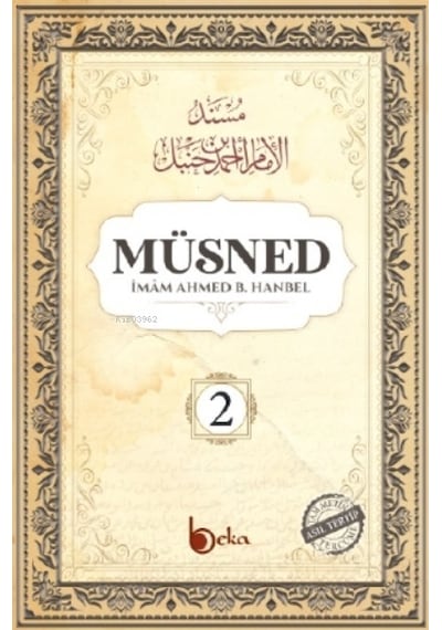 Müsned 2  - Arapça Metinsiz  - İmam Ahmed B. Hanbel  - Beka Yayınları