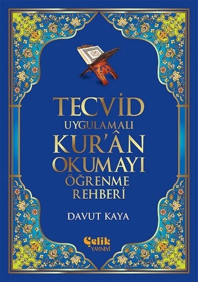 Tecvid Uygulamalı Kur'n Okumayı Öğrenme Rehberi  - Davut Kaya  - Çelik Yayınevi