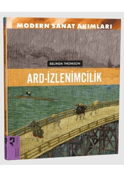 Modern Sanat Akımları: Ard-izlenimcilik