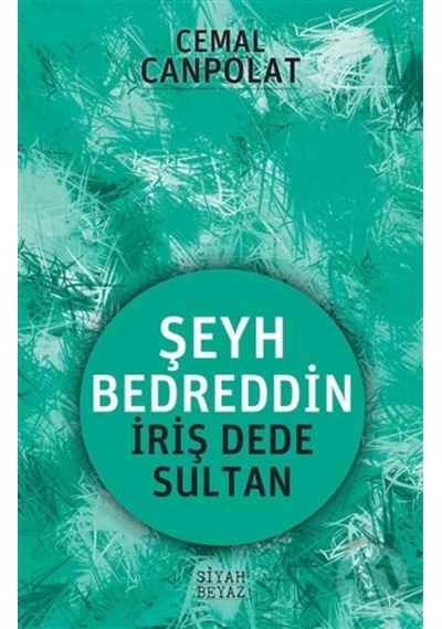 Şeyh Bedreddin-Dede Sultan - Cemal Canpolat - Siyah Beyaz