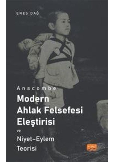 Anscombe - Modern Ahlak Felsefesi Eleştirisi Ve Niyet - Eylem ...