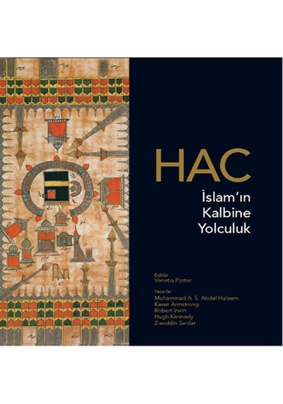Hac - Islam’In Kalbine Yolculuk