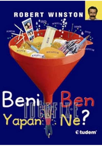 Beni Ben Yapan Ne?  - Robert Winston  - Tudem Yayınları