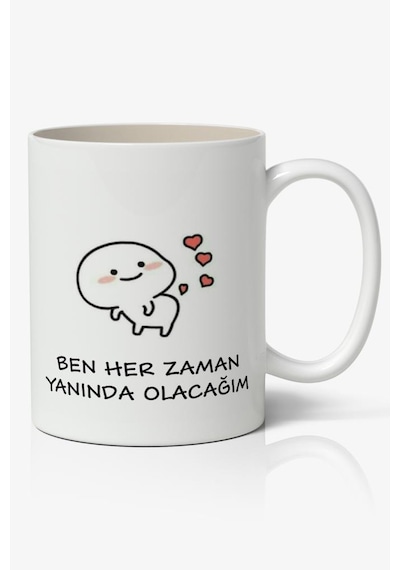 Ben Her Zaman Yanında Olacağım Yazılı Baskılı Kupa Bardak Baskılı Kahve Kupa Bardak Beyaz