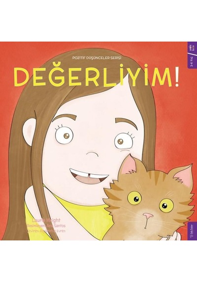 Değerliyim! Pozitif Düşünceler Serisi - Laurie Wright - Sola Kidz