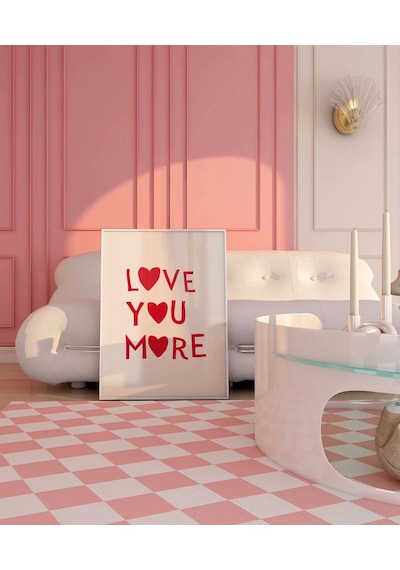 Çerçevesiz Poster "love You More Kalp Motifli