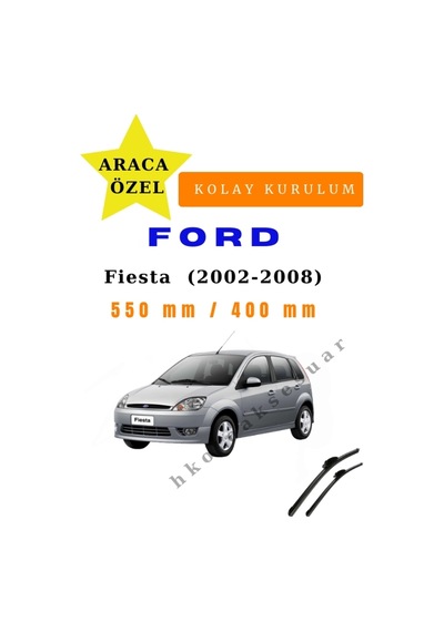 Ford Fiesta 2002-2008 Araca Özel Silecek Ön İki