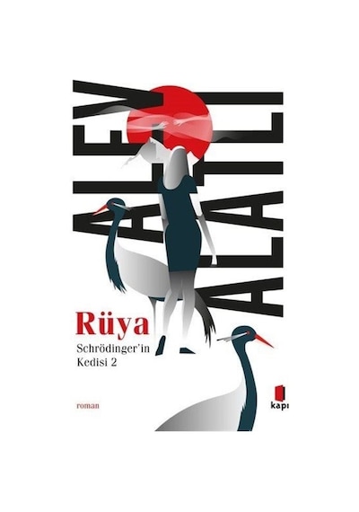 Rüya - Schrödinger'in Kedisi 2 - Alev Alatlı - Kapı Yayınları