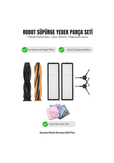 Dreame D20 Plus İle Uyumlu 1 Ana Fırça 2 Yan Fırça 2 Filtre 1 Temizlik Bezi 11.0