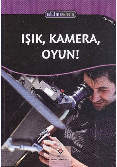 Işık Kamera Oyun!  - Dan Taulapapa Mcmullin  - Tübitak Yayınları