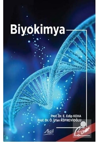 Biyokimya / Prof. Dr. Edip Keha
