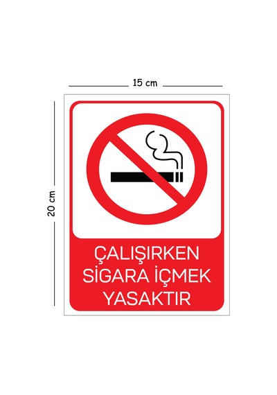 Metal Çalışırken Sigara İçmek Yasaktır 15x20 Cm Uyarı İş Güvenliği Levhası