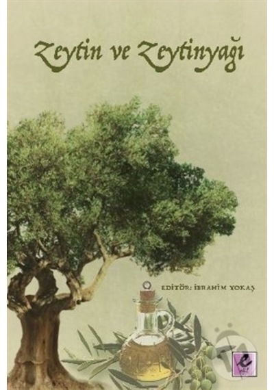 Zeytin ve Zeytinyağı / Kolektif
