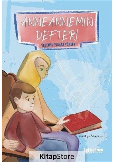 Anneannemin Defteri - Yasemin Yılmaz Yüksek - Bilgiyolu Kültür Yayınları