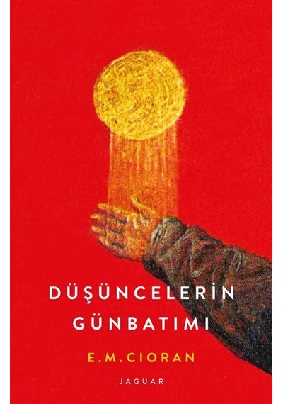 Düşüncelerin Günbatımı / E. M. Cioran