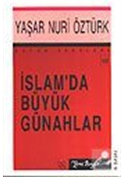 İslam'da Büyük Günahlar / Prof. Dr. Yaşar Nuri Öztürk 9789756779293
