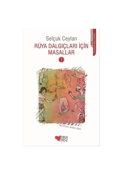Rüya Dalgıçları İçin Masallar 3 - Selçuk Ceylan - Can Çocuk Yayınları