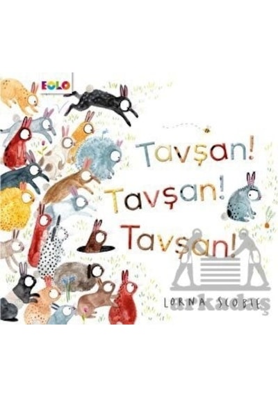 Tavşan! Tavşan! Tavşan! - Lorna Scobie - Eolo