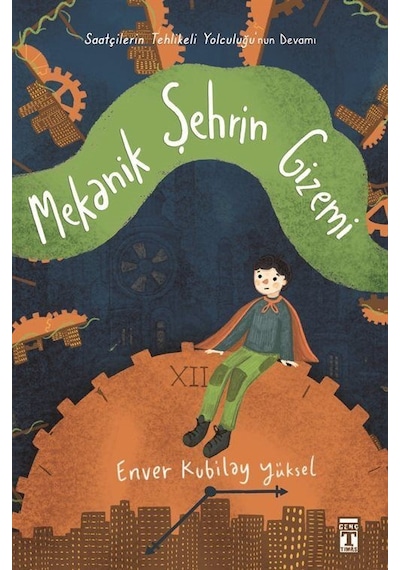 Mekanik Şehrin Gizemi / Enver Kubilay Yüksel