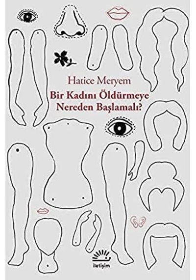 Bir Kadını Öldürmeye Nereden Başlamalı