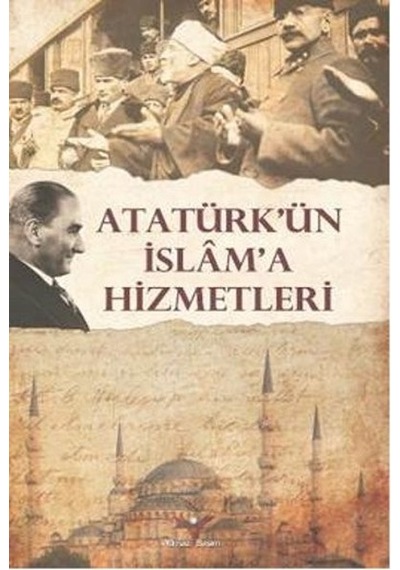 Atatürk'ün İslam'a Hizmetleri - Turhan Bozkurt - Yılmaz Basım