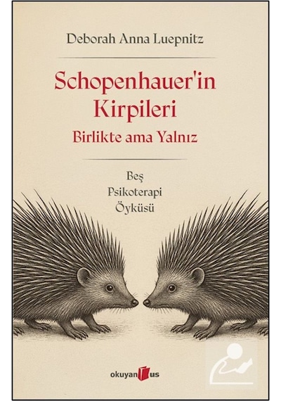 Schopenhauer'in Kirpileri & Birlikte Ama Yalnız / Deborah Anna...