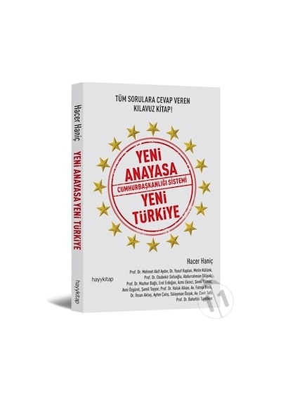 Yeni Anayasa Cumhurbaşkanlığı Sistemi Yeni Türkiye - Hacer Haniç - Hayykitap