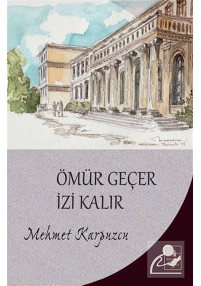 Ömür Geçer İzi Kalır / Prof.dr. Mehmet Karpuzcu
