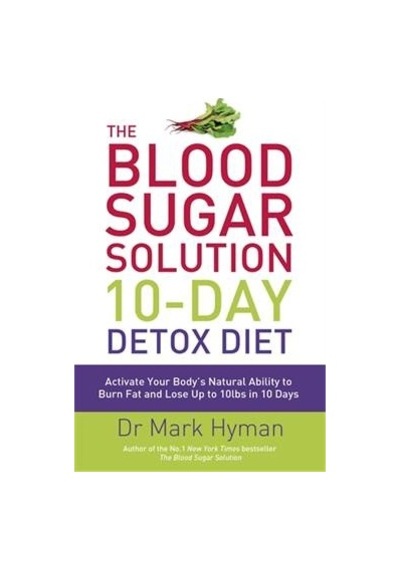 The Blood Sugar Solution 10-day Detox Diet