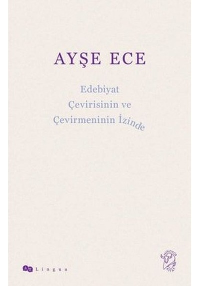 Edebiyat Çevirisinin Ve Çevirmeninin Izinde