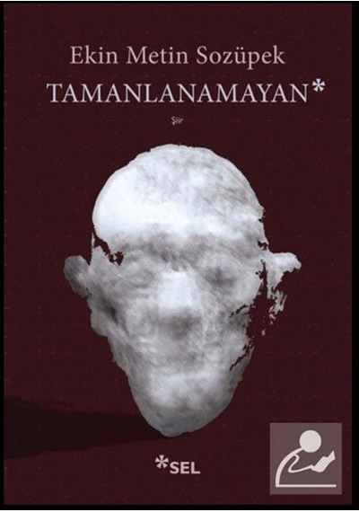 Tamanlanamayan - Ekin Metin Sozüpek - Sel Yayıncılık