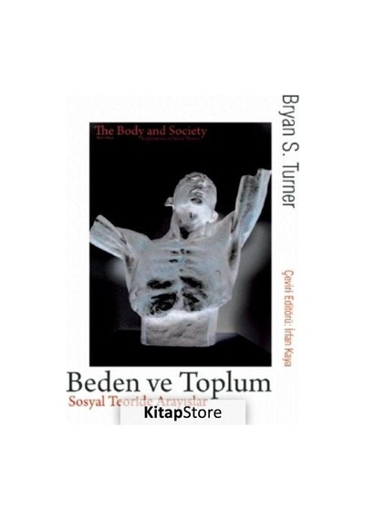 Beden ve Toplum - Sosyal Teoride Arayışlar / The Body / Bryan ...