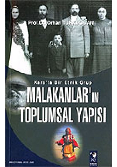 Malakanların Toplumsal Yapısı - Orhan Türkdoğan - IQ Kültür Sanat Yayıncılık
