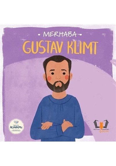 Merhaba Gustav Klimt / Sanatçıyla İlk Buluşma / Kolektif