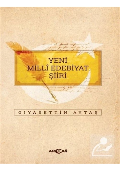 Yeni Milli Edebiyat Şiiri - Gıyasettin Aytaş - Akçağ Yayınları