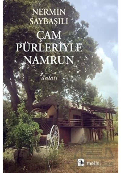 Çam Pürleriyle Namrun - Nermin Saybaşılı - Metis Yayınları
