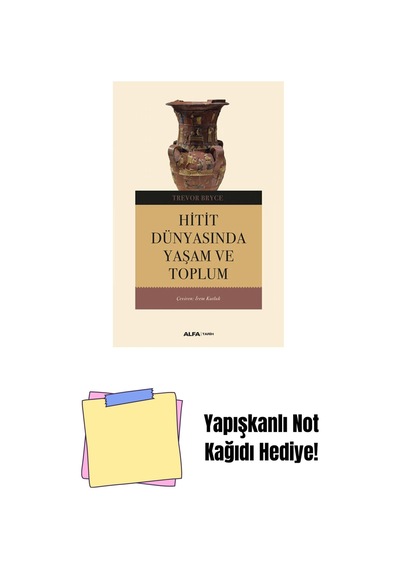 Hitit Dünyasında Yaşam Ve Toplum + Yapışkanlı Not Kağıdı