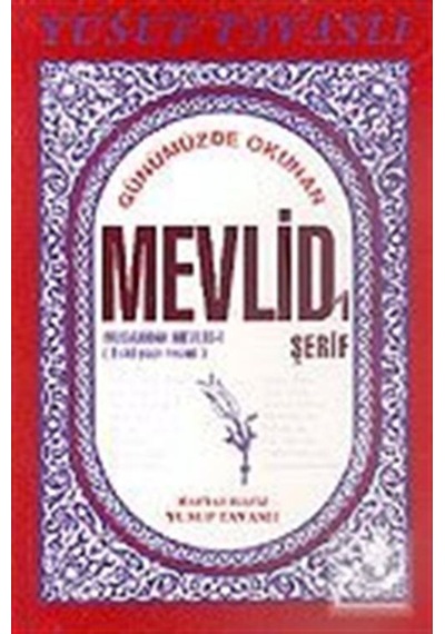 Günümüzde Okunan Şekli İle Mevlidi'i Şerif (Kod: B13) / Yusuf ... 9789758131020